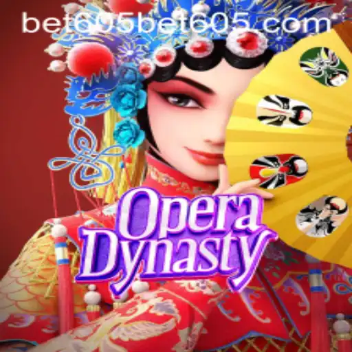 Exploring the Vibrant World of OperaDynasty and the Excitement of bet605